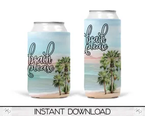 Beach Please Neoprene Can Cooler PNG Sublimation Design, Digital Download