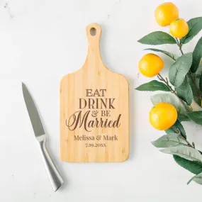 Eat Drink Be & Be Married Bamboo Charcuterie Boards
