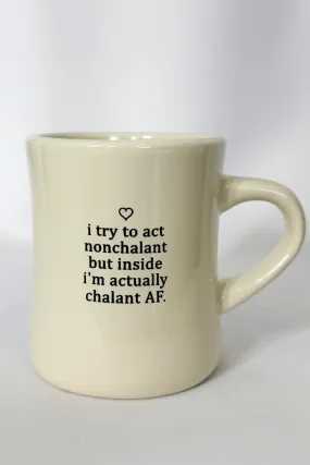 I Try To Act Nonchalant Mug